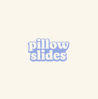 Pillow Slides